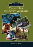 Russell D. Kane - Texas Hill Country Wineries