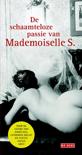 Mademoiselle S. boek De schaamteloze passie van Mademoiselle S. Hardcover 9,2E+15