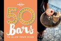 Lonely Planet - 50 Bars to Blow Your Mind