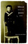 Koos Levy-Van Halm boek Melle mocht geen Jezus heten Paperback 9,2E+15