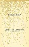 Richard Juhlin - A Scent of Champagne