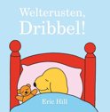 Eric Hill boek Welterusten, Dribbel! Hardcover 9,2E+15