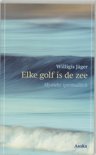 W. Jager boek Elke golf is de zee Paperback 39696488