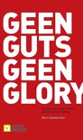 G. Veel boek Geen Guts Geen Glory Paperback 39924905