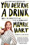Mamrie Hart - You Deserve a Drink