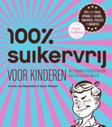 Carola van Bemmelen boek 100% suikervrij - 100% suikervrij voor kinderen E-book 9,2E+15