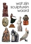 Reinold Stuurman boek Wat zijn sculpturen waard? Paperback 9,2E+15