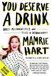 Mamrie Hart - You Deserve a Drink Deluxe