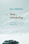 Wil Derkse boek Over Vriendschap E-book 9,2E+15