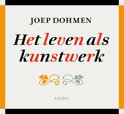 Joep Dohmen boek Het Leven Als Kunstwerk E-book 30548215