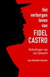 Juan Reinaldo Sanchez boek Het verborgen leven van Fidel Castro Paperback 9,2E+15