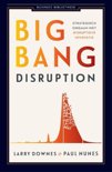Paul Nunes boek Big bang disruption Paperback 9,2E+15