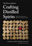 Bettina Malle - The Artisan's Guide to Crafting Distilled Spirits
