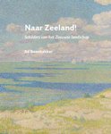 Ad Beenhakker boek Naar Zeeland! Paperback 9,2E+15