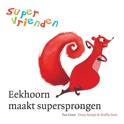 Fiona Rempt boek Supervrienden / Eekhoorn Maakt Supersprongen Hardcover 35507589
