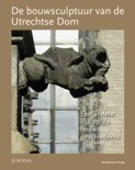 Elizabeth den Hartog boek De bouwsculptuur van de Utrechtse Dom Hardcover 9,2E+15