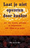 Wim van der Meer boek Laat je niet opvreten door kanker Paperback 9,2E+15