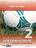 Foppe de Haan boek De Nederlandse Voetbalschool / 2 Speelwijze Conditietraining / Druk Heruitgave DVD 35514141