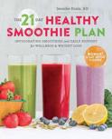 Sonoma Press - The 21-Day Healthy Smoothie Plan