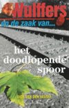 Dick van den Heuvel boek Wulffers en de zaak van het doodlopende spoor E-book 30508246
