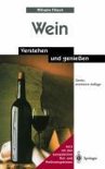 Wilhelm Flitsch - Wein: Verstehen Und Geniessen