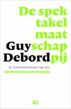 Guy Debord boek De spektakelmaatschappij & commentaar op de spektakelmaatschappij Paperback 9,2E+15