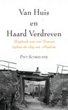 Piet Schreuder boek Van Huis en Haard Verdreven - Dagboek van een Evacu tijdens de slag om Arnhem Paperback 9,2E+15