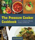 Kate Rowinski - The Pressure Cooker Cookbook
