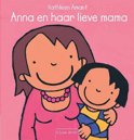 Kathleen Amant boek Anna en haar lieve mama Hardcover 9,2E+15