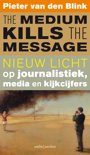 Pieter van den Blink boek The medium kills the message E-book 9,2E+15