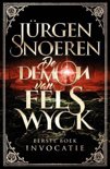 Jurgen Snoeren boek De Demon van Felswyck 1 - Invocatie Paperback 9,2E+15