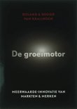 Rogier van Kralingen boek De groeimotor / druk 1 Paperback 34160508
