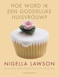 Nigella Lawson boek Hoe word ik een goddelijke huisvrouw Paperback 30014507