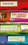 Deborah Davis boek Andy Warhols roadtrip Paperback 9,2E+15