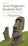 Paul Dentz boek Jacob Roggeveen, Boudewijn Bch en de ontdekking van Paaseiland Paperback 9,2E+15