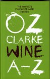 Oz Clarke - Oz Clarke Wine A - Z