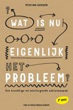 Peter van Loevezijn boek Wat is nu eigenlijk het probleem ? Paperback 9,2E+15