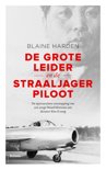 Blaine Harden boek De grote leider en de straaljagerpiloot Paperback 9,2E+15