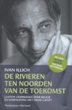 Ivan Illich boek De rivieren ten noorden van de toekomst Paperback 9,2E+15