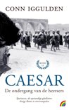 Conn Iggulden boek Caesar. De ondergang van de heersers Paperback 9,2E+15
