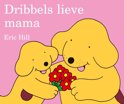 Eric Hill boek Dribbels lieve mama Hardcover 34239641