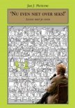 Jan. J. Pieterse boek Nu even niet over Seks. Luisterboek Hardcover 9,2E+15