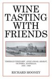Richard Mooney - Wine Tasting with Friends