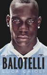 Luca Caioli boek Mario Balotelli E-book 9,2E+15