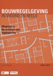 Anne J. Uythoven boek Bouwregelgeving woord en beeld  / 2013 Paperback 9,2E+15