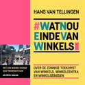 Hans van Tellingen boek #WatNouEindeVanWinkels Paperback 9,2E+15