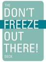 Afbeelding van het spelletje The Don't Freeze Out There! Deck