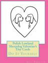 Afbeelding van het spelletje Polish Lowland Sheepdog Valentine's Day Cards