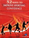Afbeelding van het spelletje 52 Ways to Improve Your Confidence in Sport