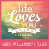 Afbeelding van het spelletje Life Loves You Cards